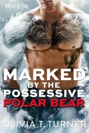 Marked By the Possessive Polar Bear (Heat & Ink #4)