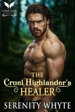 The Cruel Highlander’s Healer (Highlanders’ Feisty Brides #1)