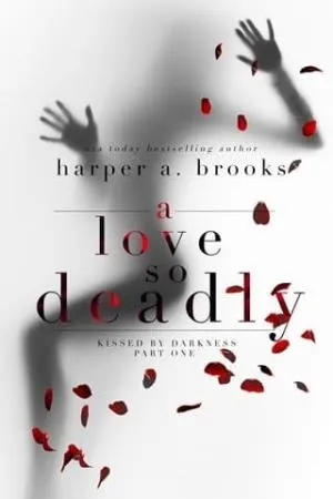 A Love So Deadly (Kissed by Darkness #1)