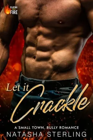 Let it Crackle (Playing with Fire #4)