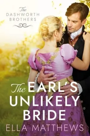 The Earl’s Unlikely Bride (The Dashworth Brothers #1)