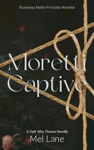 Moretti Captive (Runaway Mafia Princess)