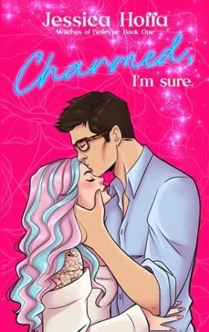 Charmed, I’m Sure (Witches of Bellevue #1)