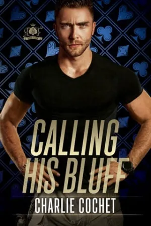 Calling His Bluff (The Kings: Royal Flush #2)
