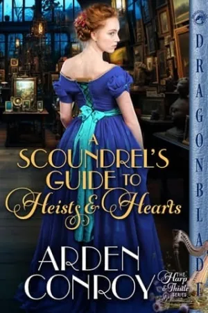 A Scoundrel’s Guide to Heists (The Harp & Thistle #2)