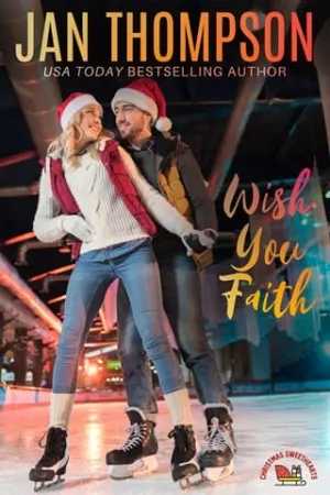 Wish You Faith (Christmas Sweethearts #1)
