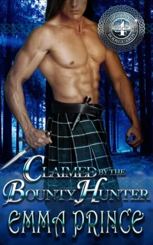 Claimed by the Bounty Hunter (Highland Bodyguards #4)