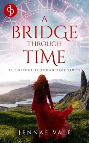 A Bridge Through Time (The Bridge Through Time #1)