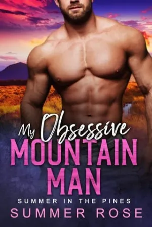 My Obsessive Mountain Man (Summer in the Pines #3)