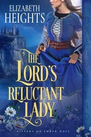 The Lord’s Reluctant Lady (Sisters of Ember Hall #2)
