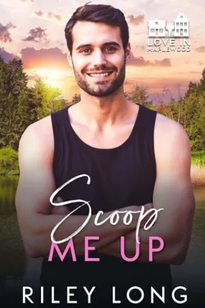 Scoop Me Up (Love in Maplewood #7)