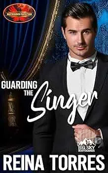 Guarding the Singer (Big Sky Bodyguards #1)