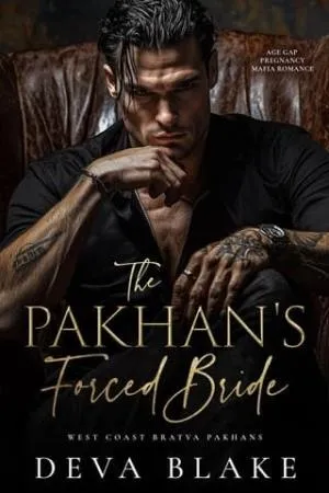 The Pakhan’s Forced Bride (West Coast Bratva Pakhans #3)