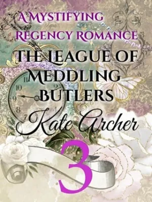A Mystifying Regency Romance (The League of Meddling Butlers #3)