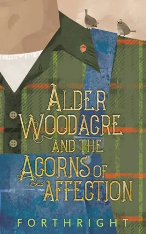 Alder Woodacre and the Acorns of Affection (Amaranthine Interludes #3)