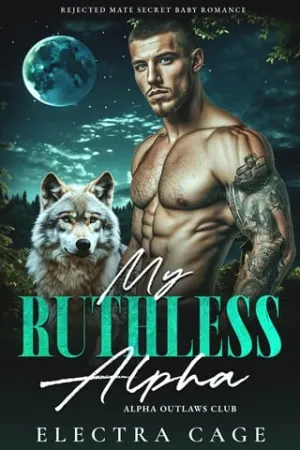 My Ruthless Alpha (Alpha Outlaws Club #5)