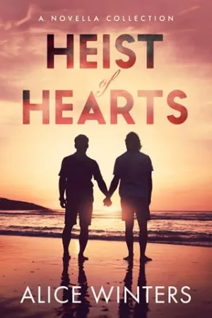 Heist of Hearts: A Novella Collection