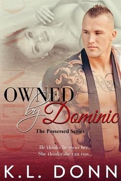 Cover of novel: Owned by Dominic (Possessed 1)