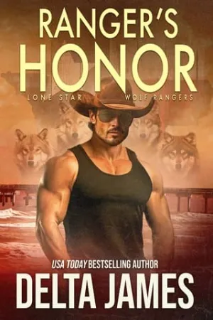 Ranger’s Honor (Lone Star Wolf Rangers #4)