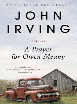 Cover of novel: A Prayer for Owen Meany