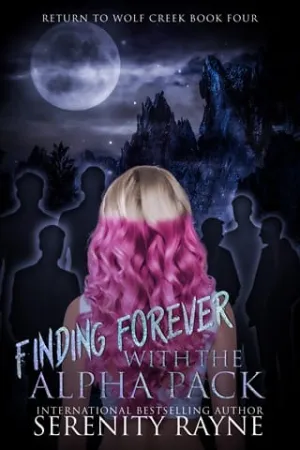 Finding Forever with the Alpha Pack (Return to Wolf Creek #4)