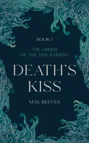 Death’s Kiss (The Order of the Tide Raiders #1)