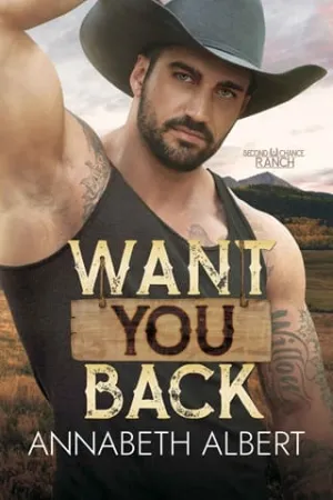 Want You Back (Second Chance Ranch #1)