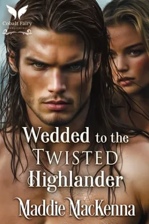 Wedded to the Twisted Highlander (Taming the Kilmartins #3)