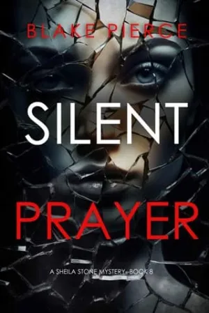 Silent Prayer (Sheila Stone #8)