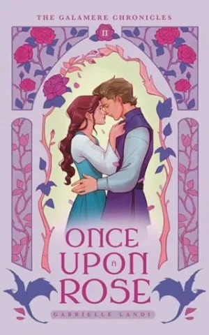Once Upon A Rose (The Galamere Chronicles #2)