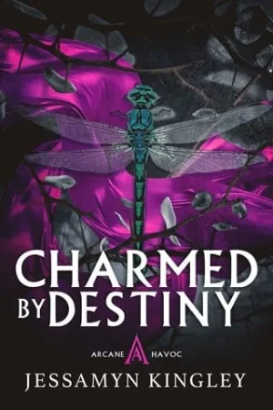 Charmed by Destiny (Arcane Havoc #2)