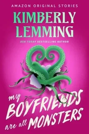 My Boyfriends Are All Monsters (Scared Sexy Collection #6)