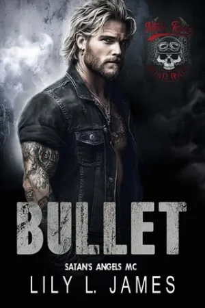 Bullet (Satan’s Angels MC #5)
