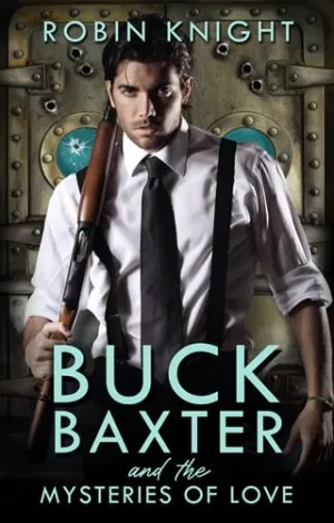 Buck Baxter and the Mysteries of Love (The Buck Baxter Detective Agency #3)