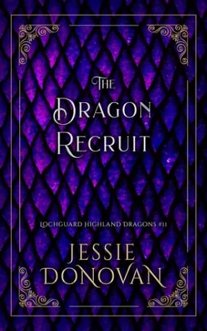 The Dragon Recruit (Lochguard Highland Dragons #11)