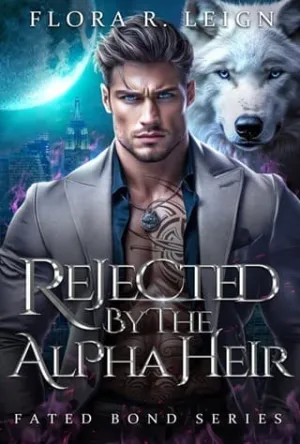 Rejected By The Alpha Heir (Fated Bond #2)
