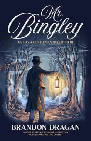 Mr. Bingley: Just As a Gentleman Ought to Be