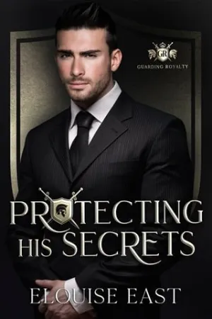 Protecting his Secrets: An MM Forced Proximity Bodyguard Romance (Guarding Royalty Book 3)