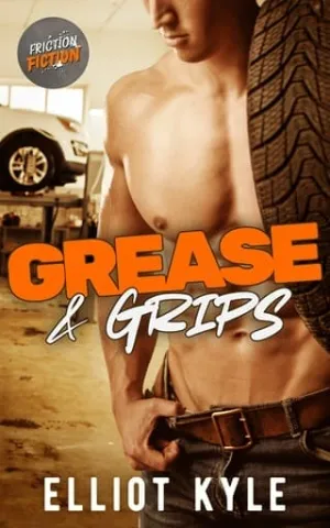 Grease & Grips (Friction Fiction #2)