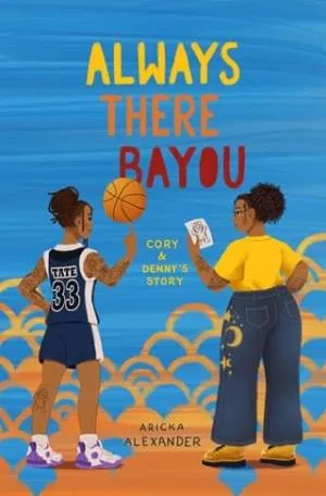 Always There Bayou (The BR Bayou #3)