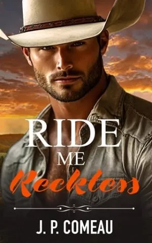 Ride Me Reckless (Millionaire Cowboys of Lucky Ranch #1)