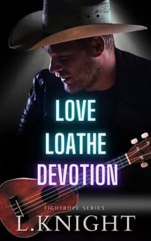 Love Loathe Devotion (Tightrope #3)