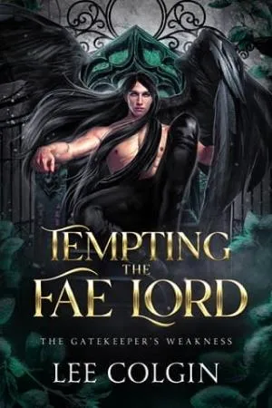 Tempting the Fae Lord (The Gatekeeper’s Weakness)