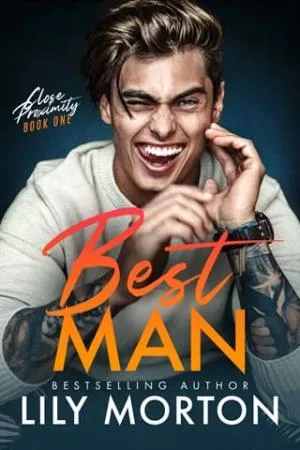 Best Man (Close Proximity #1)