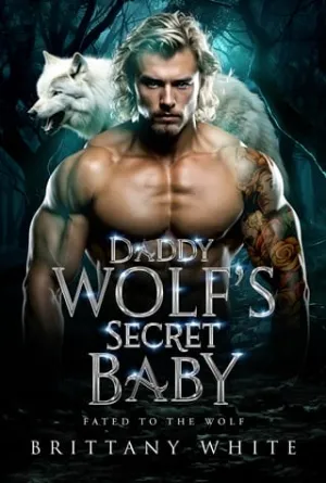 Daddy Wolf’s Secret Baby (Fated To The Wolf #10)