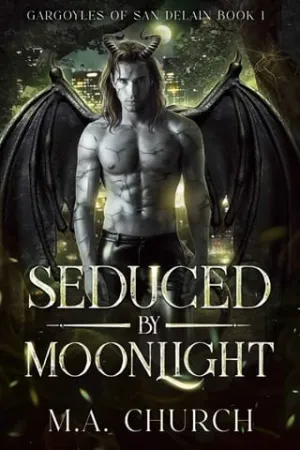 Seduced by Moonlight (Gargoyles of San DeLain #1)