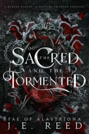 The Sacred and the Tormented (Fae of Alastríona #4)