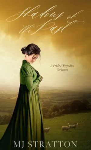 Shadows of the Past (Darcy and Elizabeth Variations #9)