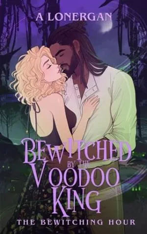 Bewitched By the Voodoo King (The Bewitching Hour #7)