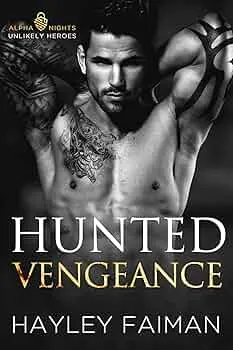 Hunted Vengeance (Alpha Nights: Unlikely Heroes #2)